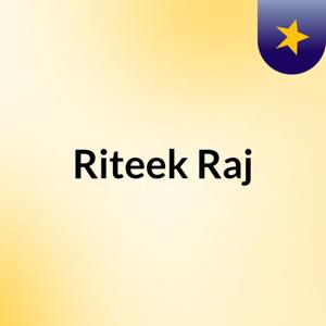 Riteek Raj