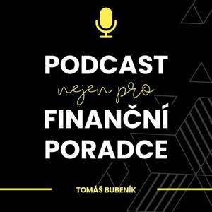Podcast nejen pro finanční poradce