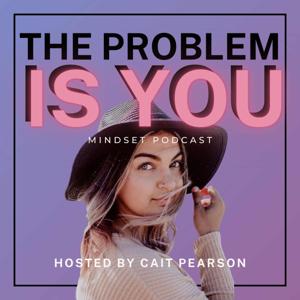 The Problem is You