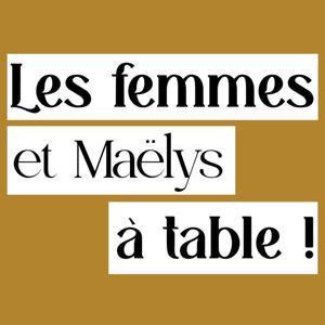 Les femmes et Maëlys à table !