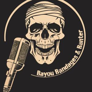 Bayou Bandages and Banter