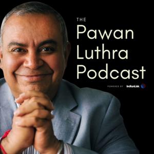 The Pawan Luthra Podcast