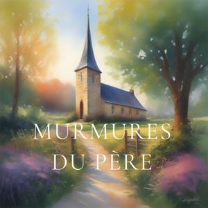 Murmures du Père