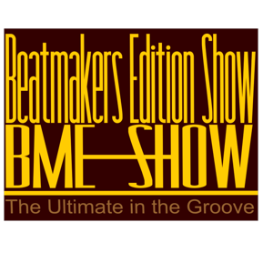 Beatmakers Edition Show - BME SHOW