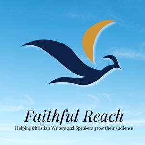 Faithful Reach - Helping Christian Writers and Speakers grow their audience