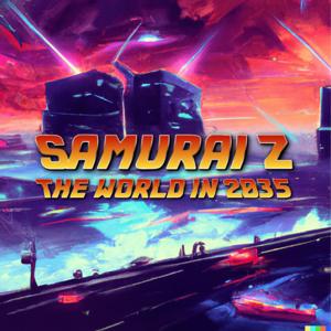 Samurai Z -2035年の未来予想図