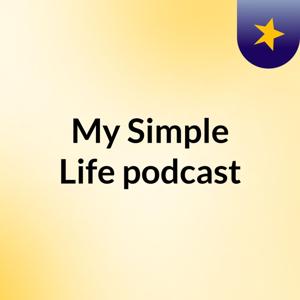 My Simple Life podcast