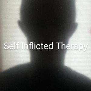 Self Inflicted Therapy Podcast