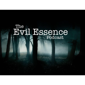Evil Essence Podcast