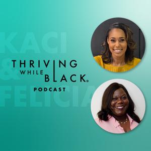 Thriving While Black