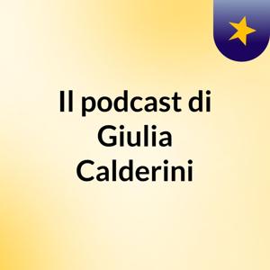 Il podcast di Giulia Calderini