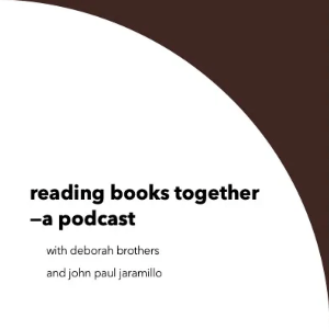 reading books together--a podcast with Deborah brothers and john paul jaramillo