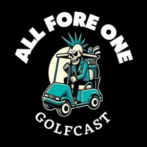 All Fore One Golfcast