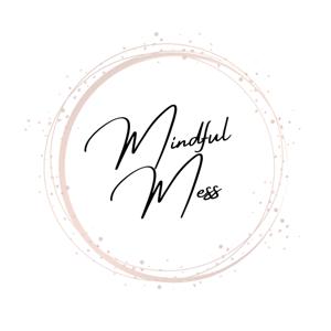 our mindful mess