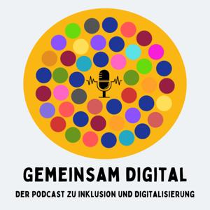 Gemeinsam Digital - Der Podcast zu Inklusion und Digitalisierung