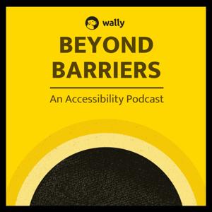 Beyond Barriers - An Accessibility Podcast