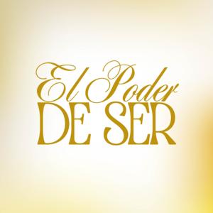 El Poder de Ser