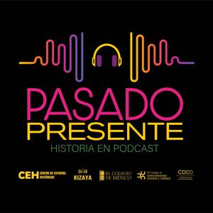 Pasado/Presente: Historia en Podcast