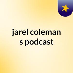 jarel coleman's podcast