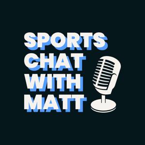 Sports Chat With Matt