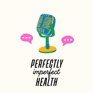 Perfectly Imperfect Health
