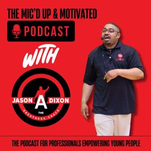 The Mic'd Up & Motivated Podcast