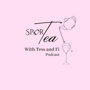 Spor-Tea with Tess and Fi