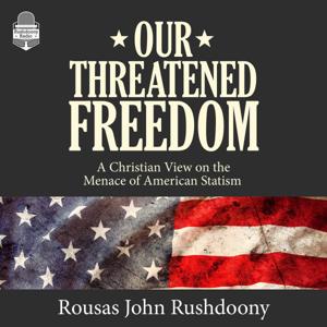 Our Threatened Freedom