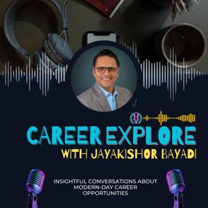 Career Explore With Jayakishor Bayadi