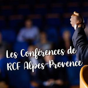Les Conférences de RCF Alpes-Provence