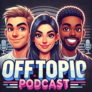 Off Topic Podcast