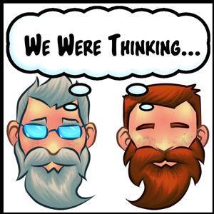 We Were Thinking