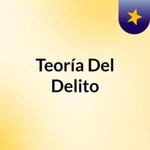 Teoría Del Delito