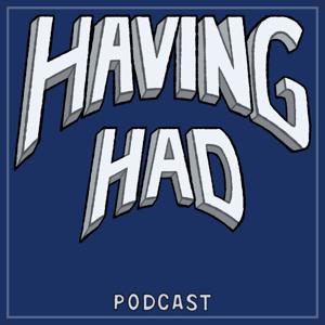 Having Had