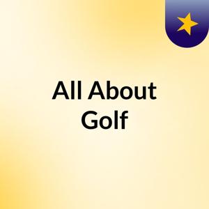 All About Golf