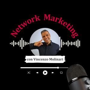 Network Marketing - Vincenzo Molinari