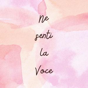Ne senti la voce