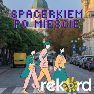 Spacerkiem po mieście