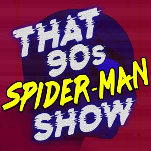 That 90s Spider-Man Show by That 90s Spider-Man Show