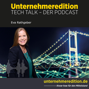 Unternehmeredition Tech Talk