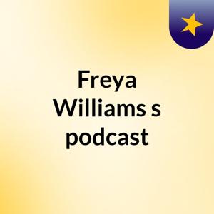 Freya Williams's podcast
