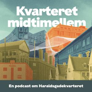 Kvarteret midtimellem - en podcast om Haraldsgadekvarteret