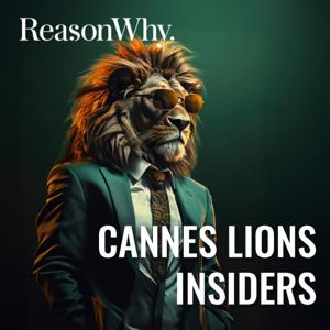 Cannes Lions Insiders [Reason Why] by Reason Why
