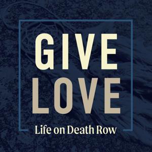 Give Love: Life on Death Row