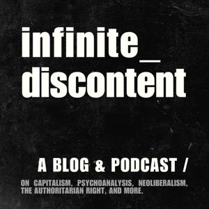 Infinite Discontent - A Podcast