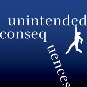 Unintended Consequences