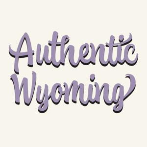 Authentic Wyoming
