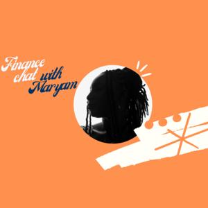 Finance Chat with Maryam Podcast
