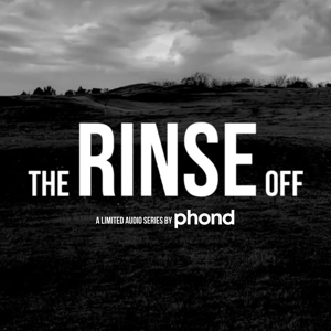 the RINSE off