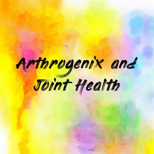 Arthrogenix and Joint Health